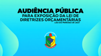 Convite Audiência Pública para exposição da Lei de Diretrizes Orçamentárias – LDO do período de 2027